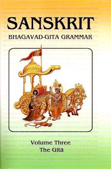 Sanskrit Bhagavad-gita Grammar - Vol. 3